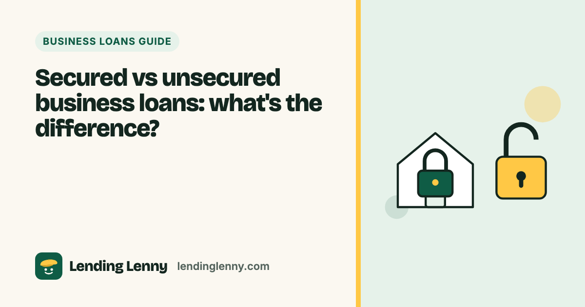Secured vs unsecured business loans: what's the difference?